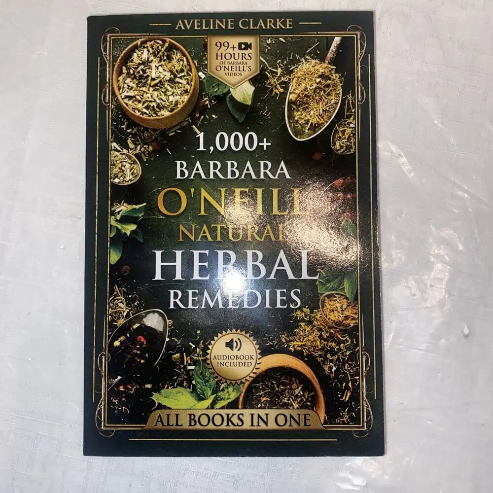 1,000+ Barbara O'Neill Natural Herbal Remedies: All Books in One: Natural...